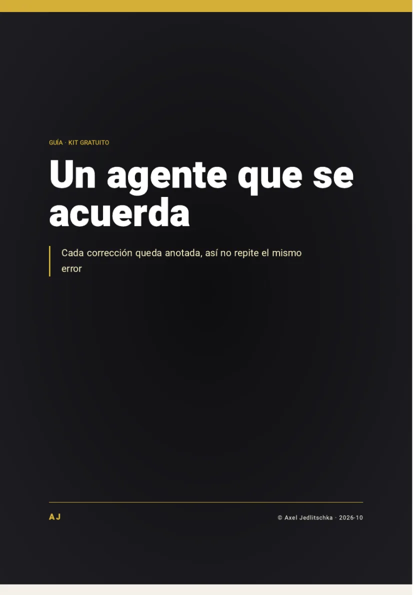 La tapa de la guía: Un agente que se acuerda. Cada corrección queda anotada, así no repite el mismo error